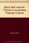 Sport and Leisure Trends in Australian Popular Culture