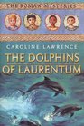 The Dolphins Of Laurentum (The Roman Mysteries)