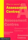 How to Succeed at Assessment Centres
