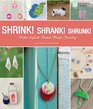 Shrink Shrank Shrunk Make Stylish Shrink Plastic Jewelry