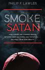 The Smoke of Satan How Corrupt and Cowardly Bishops Betrayed Christ His Church and the Faithful    and What Can Be Done About It