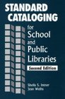Standard Cataloging for School and Public Libraries 2nd Edition