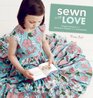Sewn With Love Classic Patterns for Children's Clothes and Accessories