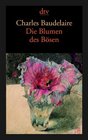 Die Blumen des Bsen / Les Fleurs du Mal Vollstndige zweisprachige Ausgabe Deutsch / Franzsisch