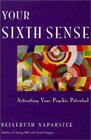 Your Sixth Sense: Unlocking the Power of Your Intuition