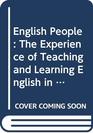 English People The Experience of Teaching and Learning English in British Universities