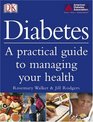 Diabetes A Practical Guide to Managing Your Life