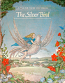 The Silver Bird A Tale for Those Who Dream