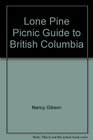 Lone Pine Picnic Guide to British Columbia