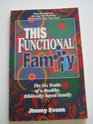 This Functional Family: The Six Traits of a Healthy, Biblically-Based Family