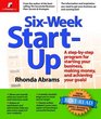SixWeek StartUp A StepByStep Program for Starting Your Business Making Money and Achieving Your Goals