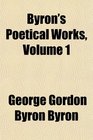 Byron's Poetical Works Volume 1