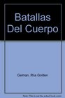 Batallas Del Cuerpo