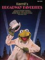 Kermit's Broadway Favorites