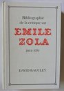 Bibliographie De LA Critique Sur Emile Zola 18641970