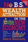 No BS Wealth Attraction in the New Economy