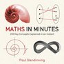 Maths in Minutes 200 Key Concepts Explained in an Instant