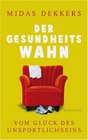 Der Gesundheitswahn