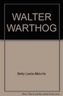 Walter Warthog