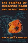 The Science of Jurassic Park and the Lost World Or How to Build a Dinosaur