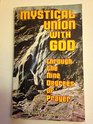 Mystical Union with God Through the Nine Degrees of Prayer