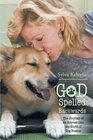 God Spelled Backwards: (The Journey of an actress into the world of dog rescue)