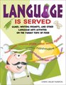 Language Is Served Games Writing Prompts and Other Language Arts Activities on the Yummy Topic of Food