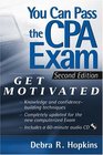 You Can Pass the CPA Exam  Get Motivated