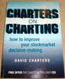 Charters on Charting How to Improve Your Stockmarket DecisionMaking