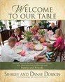 Welcome to Our Table Sharing Favorite Recipes Inspirational Stories and Heartwarming Gatherings