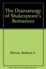 The Dramaturgy of Shakespeare's Romances