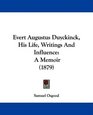 Evert Augustus Duyckinck His Life Writings And Influence A Memoir