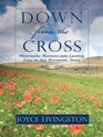 Down from the Cross Heartache Matures into Lasting Love in This Romantic Story