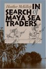 In Search Of Maya Sea Traders