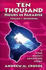 Ten Thousand Hours in Paradise Reckoning