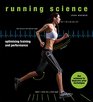 Running Science Optimizing Training and Performance