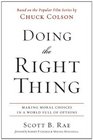 Doing the Right Thing Making Moral Choices in a World Full of Options