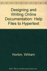 Designing and Writing Online Documentation Help Files to Hypertext