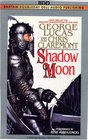 Shadow Moon (Lucas, George. Chronicles of the Shadow War, 1st.)