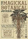 The Magickal Botanical Journal Plants from the Witch's Garden