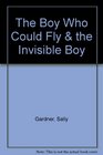 The Boy Who Could Fly and the Invisible Boy