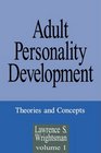 Adult Personality Development  Volume 1 Theories and Concepts