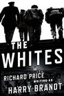 The Whites A Novel