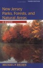 New Jersey Parks Forests and Natural Areas A Guide Third Edition