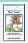Opening the Wisdom Door of the Outer Tantras Refining Awareness Through Ascetic Ritual and Purification Practice