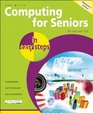 Computing for Seniors in Easy Steps Updated for Windows 7