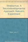Strabismus A Neurodevelopmental Approach Nature's Experiment