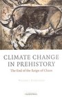 Climate Change in Prehistory  The End of the Reign of Chaos