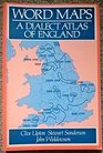 Word maps A dialect atlas of England