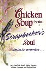 Chicken Soup for the Scrapbooker's Soul : Stories to Remember . . . (Chicken Soup for the Soul)